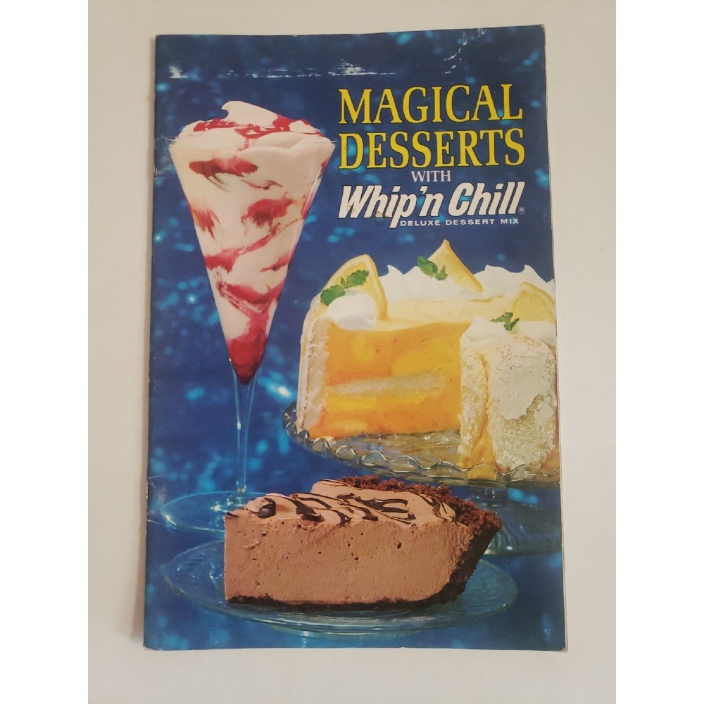 Magical Desserts With Whip 'N Chill 1961 Cookbook brochure from General Foods